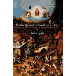 Jonathan Edwards's Philosophy of History: The Reenchantment of the World in the Age of Enlightenment