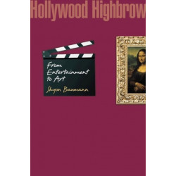 Hollywood Highbrow: From Entertainment to Art