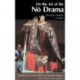 On the Art of the No Drama: The Major Treatises of Zeami