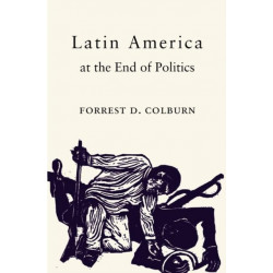 Latin America at the End of Politics