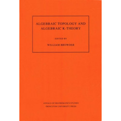 Algebraic Topology and Algebraic K-Theory: Proceedings of a Symposium in Honor of John C. Moore
