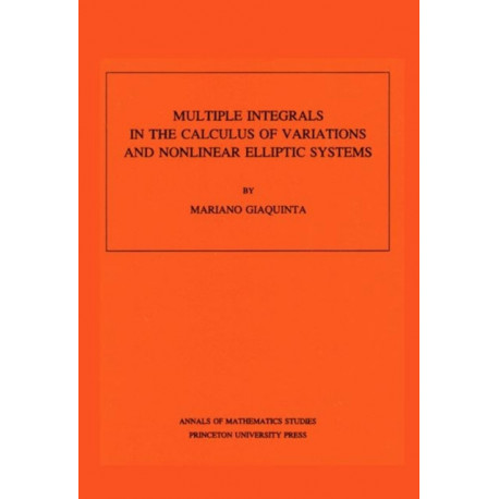 Multiple Integrals in the Calculus of Variations and Nonlinear Elliptic Systems