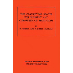 Classifying Spaces for Surgery and Corbordism of Manifolds