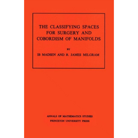 Classifying Spaces for Surgery and Corbordism of Manifolds