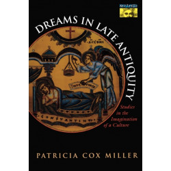 Dreams in Late Antiquity: Studies in the Imagination of a Culture