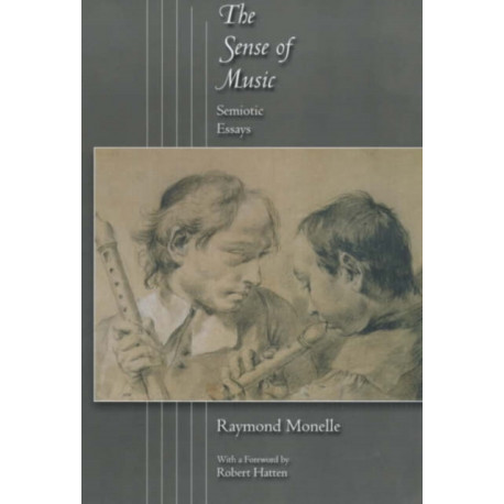 The Sense of Music: Semiotic Essays