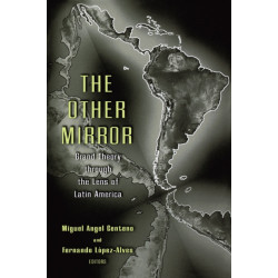 The Other Mirror: Grand Theory through the Lens of Latin America