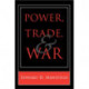 Power, Trade, and War