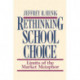 Rethinking School Choice: Limits of the Market Metaphor