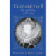 Elizabeth I: War and Politics, 1588-1603