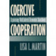 Coercive Cooperation: Explaining Multilateral Economic Sanctions