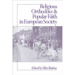 Religious Orthodoxy and Popular Faith in European Society