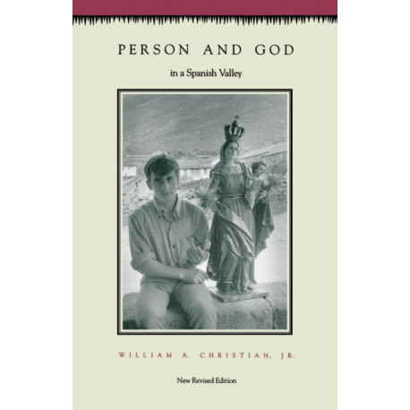 Person and God in a Spanish Valley: Revised Edition