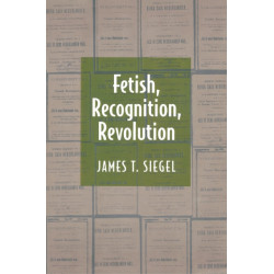 Fetish, Recognition, Revolution