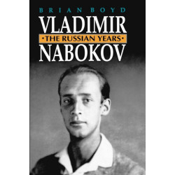 Vladimir Nabokov: The Russian Years