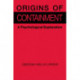 Origins of Containment: A Psychological Explanation