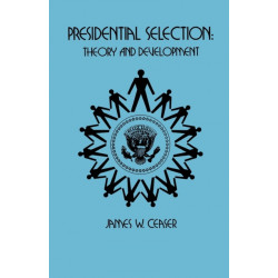 Presidential Selection: Theory and Development