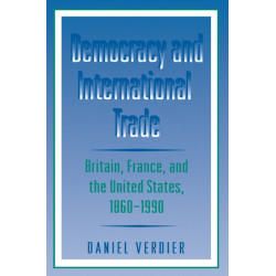 Democracy and International Trade: Britain, France, and the United States, 1860-1990