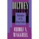 Dilthey: Philosopher of the Human Studies