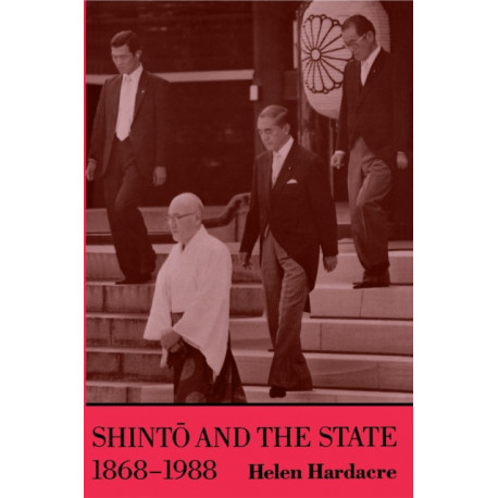 Shinto and the State, 1868-1988
