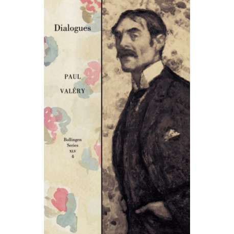 Collected Works of Paul Valery, Volume 4: Dialogues