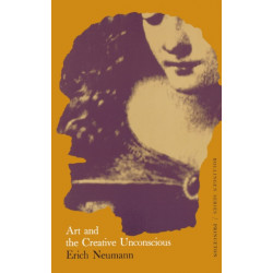 The Essays of Erich Neumann, Volume 1: Art and the Creative Unconscious