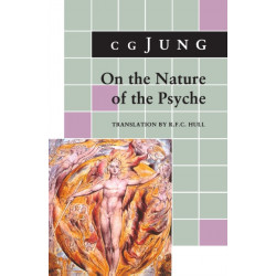 On the Nature of the Psyche: (From Collected Works Vol. 8)