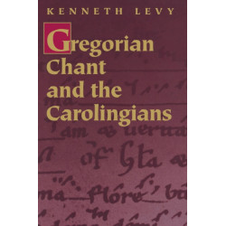 Gregorian Chant and the Carolingians