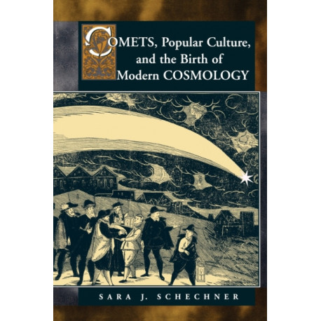 Comets, Popular Culture, and the Birth of Modern Cosmology