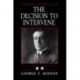Soviet-American Relations, 1917-1920, Volume II: The Decision to Intervene