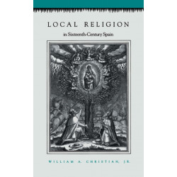 Local Religion in Sixteenth-Century Spain