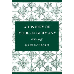 A History of Modern Germany, Volume 3: 1840-1945