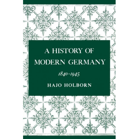 A History of Modern Germany, Volume 3: 1840-1945