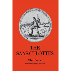 The Sans-Culottes: The Popular Movement and Revolutionary Government, 1793-1794