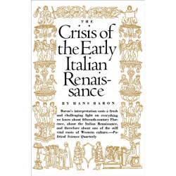 Crisis of the Early Italian Renaissance: Revised Edition