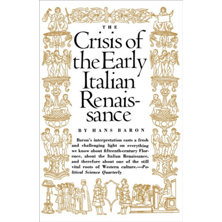 Crisis of the Early Italian Renaissance: Revised Edition