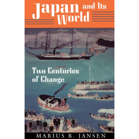 Japan and Its World: Two Centuries of Change