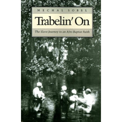 Trabelin' On: The Slave Journey to an Afro-Baptist Faith. Abridged Paperback