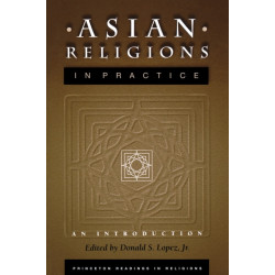 Asian Religions in Practice: An Introduction