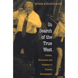 In Search of the True West: Culture, Economics, and Problems of Russian Development