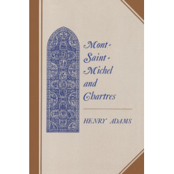 Mont-Saint-Michel and Chartres: A Study of Thirteenth-Century Unity