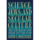 Science, Jews, and Secular Culture: Studies in Mid-Twentieth-Century American Intellectual History