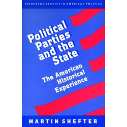 Political Parties and the State: The American Historical Experience