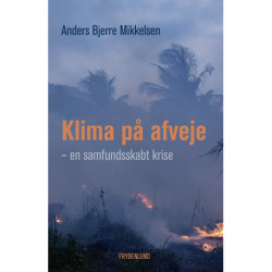 Klima på afveje: en samfundsskabt krise