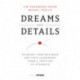 Dreams and Details: Reinvent your business from a position of strength