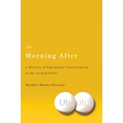 The Morning After: A History of Emergency Contraception in the United States