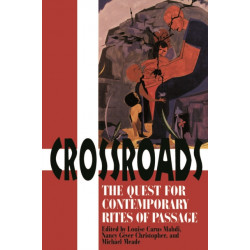 Crossroads: The Quest for Contemporary Rites of Passage