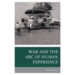 War and the Arc of Human Experience