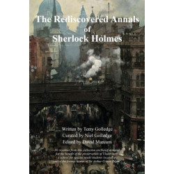 The Rediscovered Annals of Sherlock Holmes