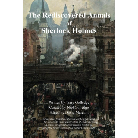 The Rediscovered Annals of Sherlock Holmes